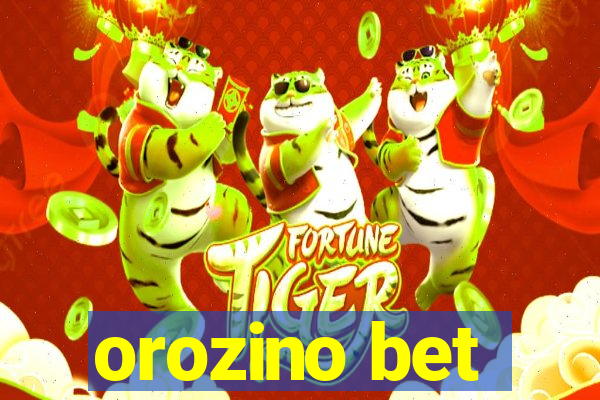 orozino bet